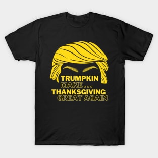 Funny trumpkin make thanksgiving Great Again T-Shirt